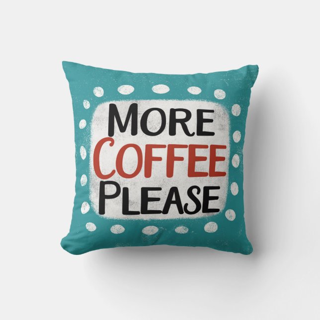 Meer koffie alstublieft Sierkussen (Voorkant)