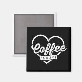 MEER KOFFIE GELIEVE MAGNEET (Voorkant / Achterkant)