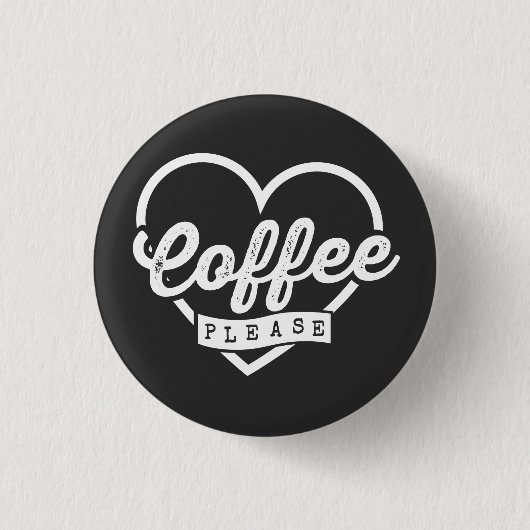 MEER KOFFIE GELIEVE RONDE BUTTON 3,2 CM (Voorkant)