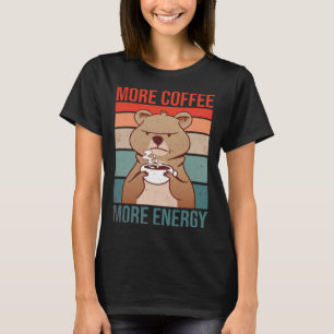 Meer Koffie Meer Energie Energie Drink Stimulant T-shirt
