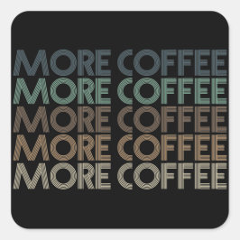 meer  koffie - minnaar - tekst vierkante sticker