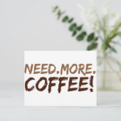 Meer koffie nodig briefkaart (Staand voorkant)
