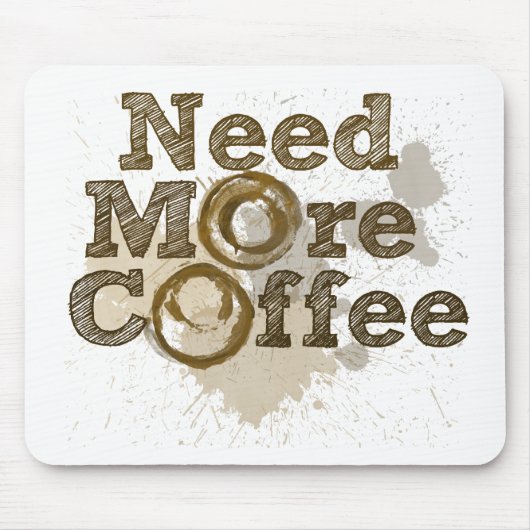 Meer koffie nodig muismat (Voorkant)