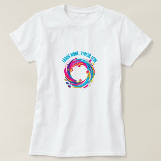 Meer lachen, minder stressen T-shirt (Design voorkant)