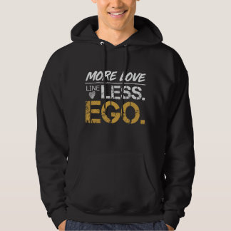 Meer Liefde Minder Ego Positieve Quote Typografie Hoodie