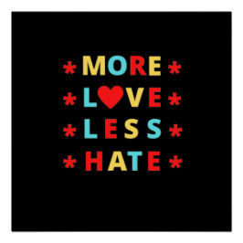 Meer Liefde Minder Haat Grappig Ontwerp Perfect Poster
