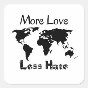 Meer liefde minder haat Inspirerend Vierkante Sticker