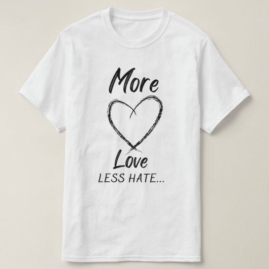 Meer liefde minder haat t-shirt (Design voorkant)