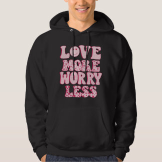 meer liefde minder zorgen hoodie