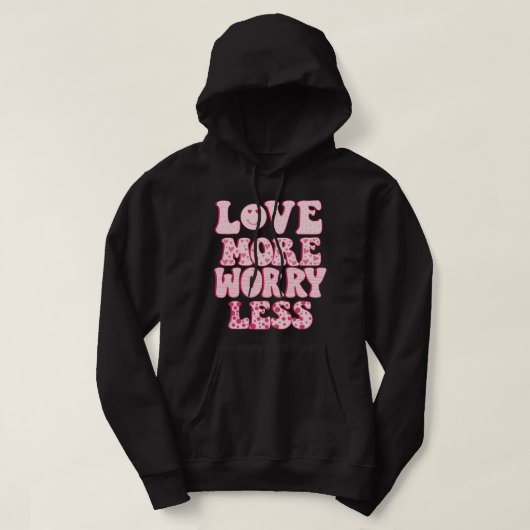meer liefde minder zorgen hoodie (Design voorkant)