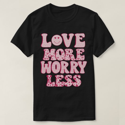 meer liefde minder zorgen t-shirt (Design voorkant)