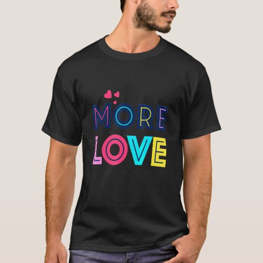 Meer liefde t-shirt (Voorkant)