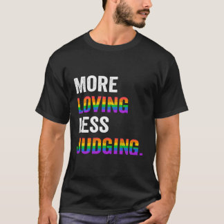 Meer Liefdevol Minder Oordelen T-shirt