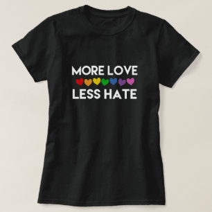 MEER LIEFT. MINDER HATE. RAINBOW HOARTS LESBIAN PR T-SHIRT