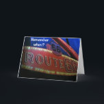 MEER MEMORIES MAKEN OP "UW BIRTHDAY" KAART<br><div class="desc">IS IEMAND IN JE LEVEN EEN "KLASSIEK" ZOALS DE "OUDE ROUTE 66"? DIT IS NIET ALLEEN COOOOOL,  MAAR EEN ZEER VREEMDE MANIER OM "GEWELDIG TE ZEGGEN" TOT **UW CLASSIC** VRIEND,  GEZINSLEDEN OF ZELFS DAT SPECIALE IEMAND IN UW LEVEN!</div>