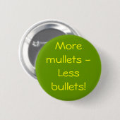 Meer mullets - Minder kogels! Ronde Button 5,7 Cm (Voorkant /achterkant)