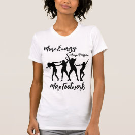 Meer passie meer energie meer voetenwerk T-Shirt
