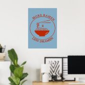 Meer Ramen Minder Dramen Poster (Thuiskantoor)