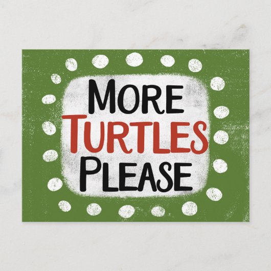 Meer schildpadden alsjeblieft Briefkaart (Voorkant)