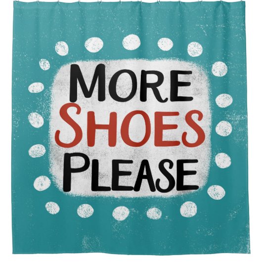 Meer schoenen alsjeblieft douchegordijn (Voorkant)