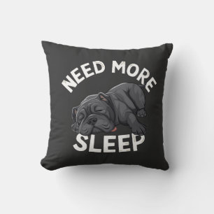 Meer Slaap Nodig Bulldog Humor voor Luie Dagen Kussen