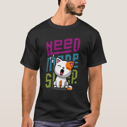 Meer slaap nodig | Grappige Cat schattige geeuwen  T-shirt (Voorkant)