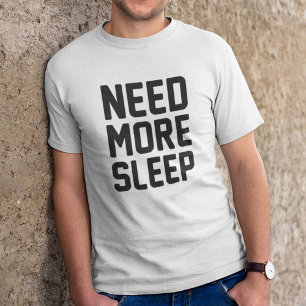 Meer slaap nodig t-shirt