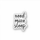 meer slaap nodig, typografie sticker (Voorkant)