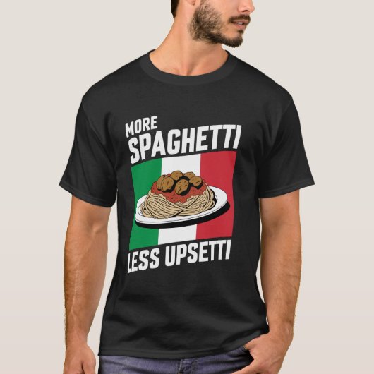 Meer spaghetti minder overstuur grappige Italiaans T-shirt (Voorkant)