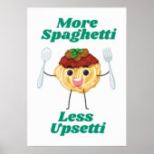 Meer Spaghetti Minder Upsetti groen Poster (Voorkant)