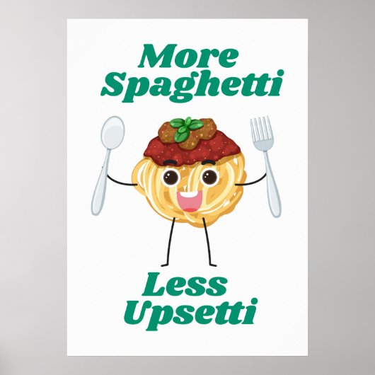 Meer Spaghetti Minder Upsetti groen Poster (Voorkant)