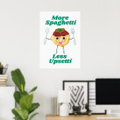 Meer Spaghetti Minder Upsetti groen Poster (Thuiskantoor)