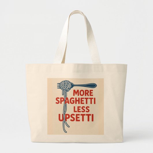 Meer Spaghetti Minder Upsetti Grote Tote Bag (Voorkant)