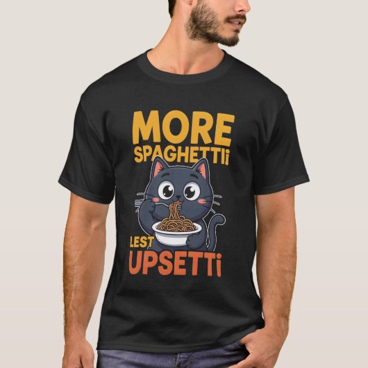 Meer Spaghetti Minder Upsetti Shirts Grappige Katt (Voorkant)