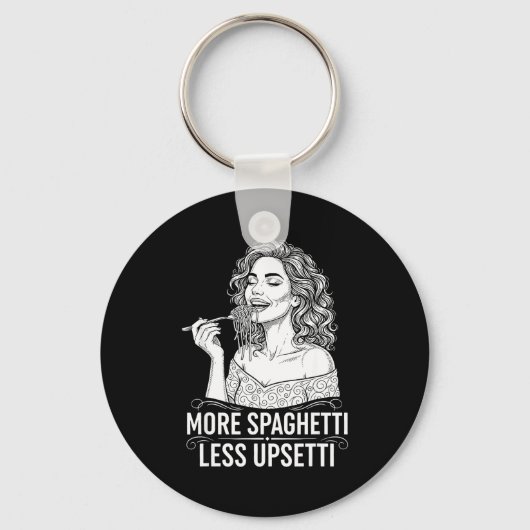 Meer Spaghetti Minder Upsetti Tee Italiaanse Vrouw Sleutelhanger (Voorkant)