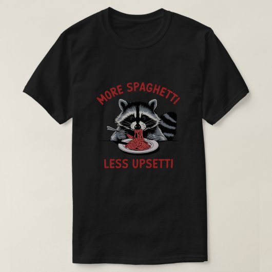 Meer spaghetti minder vervelende wasbeer t-shirt (Design voorkant)