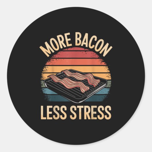 Meer spek Minder stress Grappig spek Ronde Sticker (Voorkant)