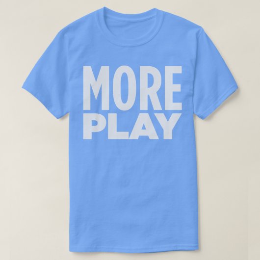 MEER SPELEN T-SHIRT (Design voorkant)