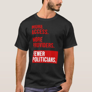 Meer toegang tot meer leveranciers Minder beleidsm T-shirt