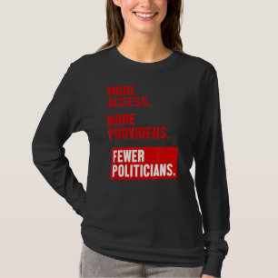 Meer toegang tot meer leveranciers Minder beleidsm T-shirt