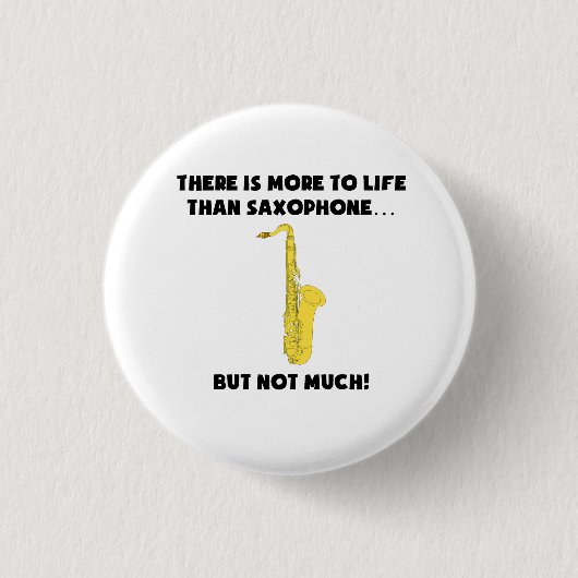 Meer tot leven dan saxofone ronde button 3,2 cm (Voorkant)