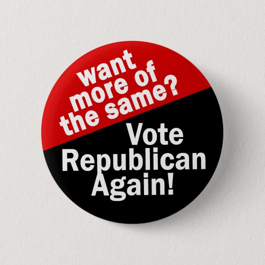Meer van hetzelfde? Stem Republikeins! Ronde Button 5,7 Cm (Voorkant)