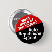 Meer van hetzelfde? Stem Republikeins! Ronde Button 5,7 Cm (Voorkant /achterkant)