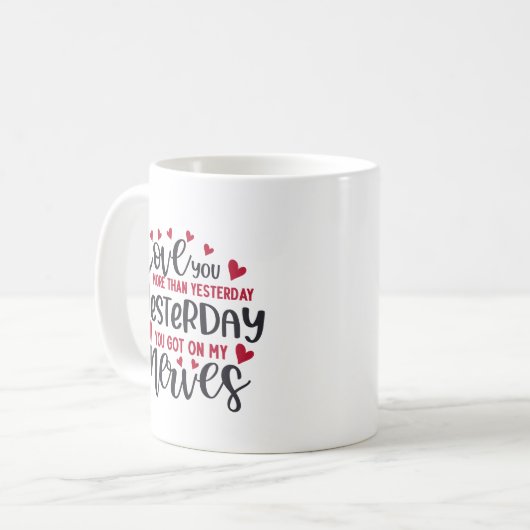Meer van je dan gisteren koffiemok (Voorkant links)