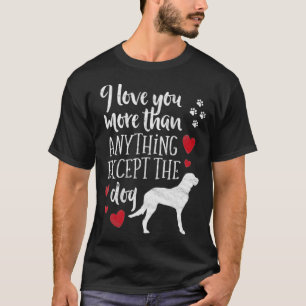 Meer van je dan van alles, Ecept Dog Valentijnse D T-shirt