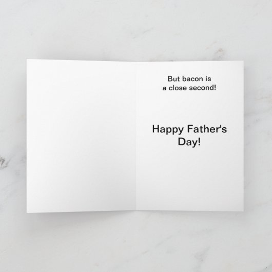 Meer van je dan van bacon Vaderdag kaarten (Binnen)