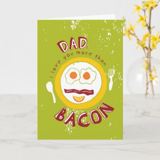 Meer van je dan van bacon Vaderdag kaarten (Gele Bloem)