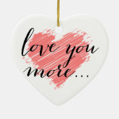 Meer van je... | Roze hart Keramisch Ornament (Achterkant)