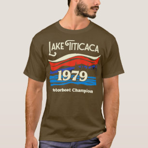 Meer van Titicaca 1979 Motorboot Kampioen 1 T-shirt