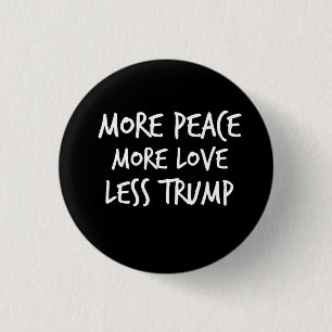 Meer vrede Meer liefde Minder Trump Anti-Trump cad Ronde Button 3,2 Cm